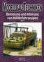 Modellbau-Techniken, Bemalung und Alterung von Militärfahrzeugen. Tl.3