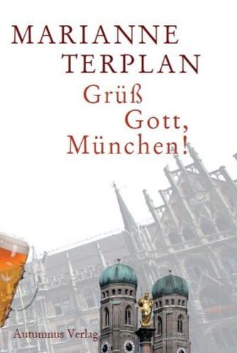 Grüß Gott, München!