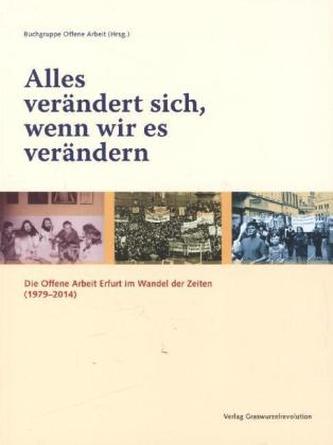 Alles verändert sich, wenn wir es verändern