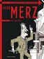 Kurt Schwitters: Jetzt nenne ich mich selbst Merz: Herr Merz