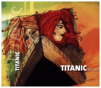 Titanic, 2 Audio-CDs. Tl.1/2