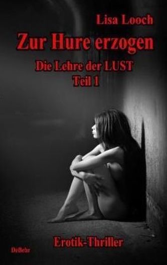Zur Hure erzogen