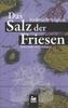 Das Salz der Friesen