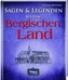 Sagen & Legenden aus dem Bergischen Land