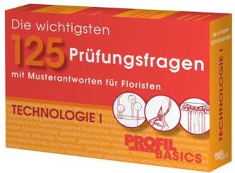 Die wichtigsten 125 Prüfungsfragen, Technologie I