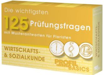 Die wichtigsten 125 Prüfungsfragen, Wirtschafts- & Sozialkunde