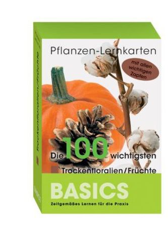 Pflanzen-Lernkarten, Die 100 wichtigsten Trockenfloralien/Früchte