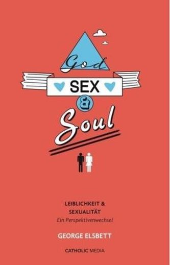God, Sex & Soul