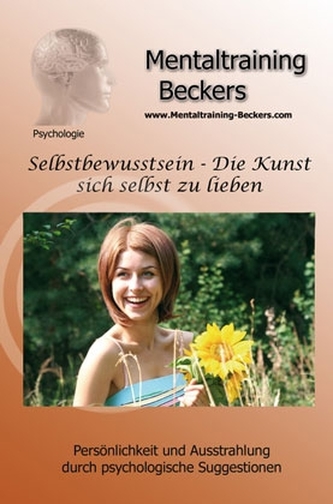 Selbstbewusstsein - Die Kunst sich selbst zu lieben, 1 Audio-CD