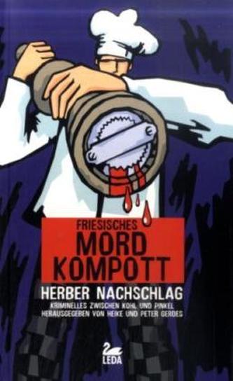 Friesisches Mordkompott: Herber Nachschlag