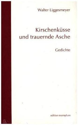Kirschenküsse und trauernde Asche