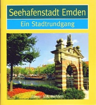 Seehafenstadt Emden, Ein Stadtrundgang