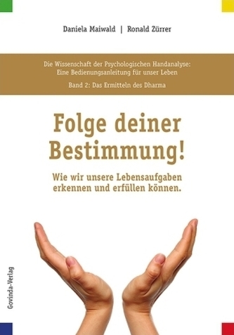Folge deiner Bestimmung!