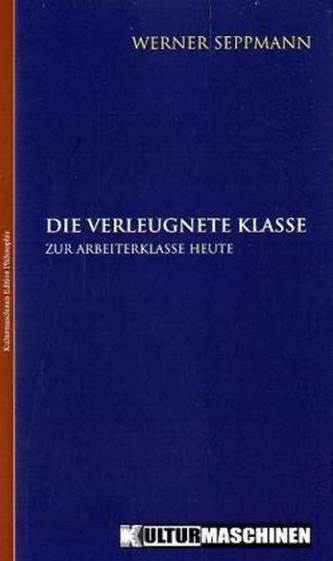 Die verleugnete Klasse