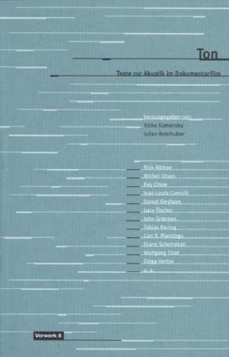 Ton,Texte zum Akustischen im Dokumentarfilm