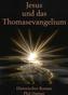 Jesus und das Thomasevangelium