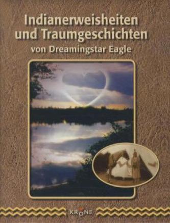 Indianerweisheiten und Traumgeschichten