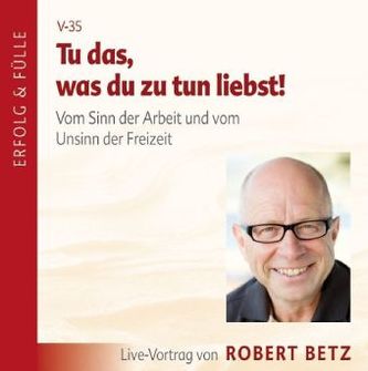 Tu das, was du zu tun liebst!, Audio-CD