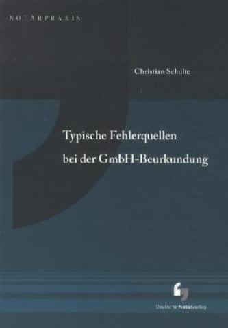 Typische Fehlerquellen bei der GmbH-Beurkundung