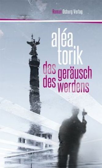 Das Geräusch des Werdens