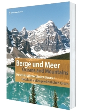 Berge und Meer. Oceans and Mountains