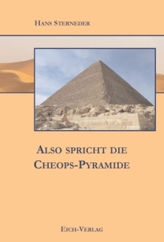Also spricht die Cheops-Pyramide