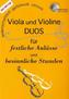 Viola und Violine, Duos für festliche Anlässe und besinnliche Stunden, Spielpartituren u. Einzelstimmen