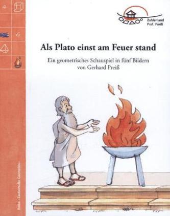Als Plato einst am Feuer stand