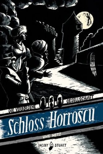 Die verborgene Gesellschaft - Schloss Horroscu