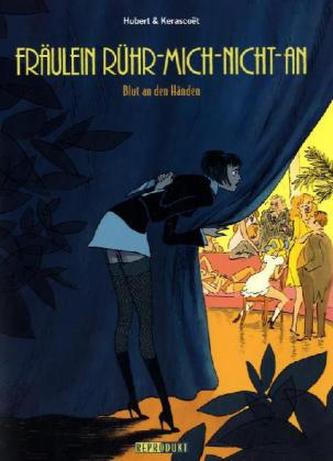 Fräulein Rühr-mich-nicht-an - Blut an den Händen