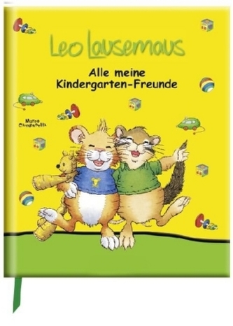 Leo Lausemaus, Alle meine Kindergarten-Freunde