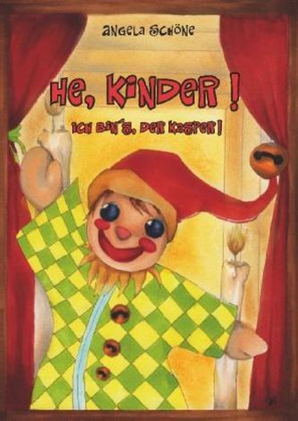 He, Kinder! Ich bin's, der Kasper!