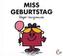 Miss Geburtstag