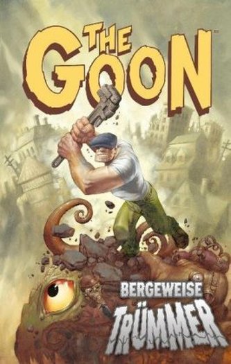 The Goon - Bergeweise Trümmer