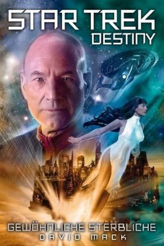Star Trek, Destiny - Gewöhnliche Sterbliche