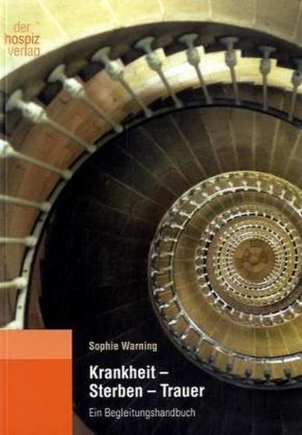 Krankheit - Sterben - Trauer