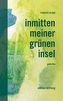 inmitten meiner grünen insel