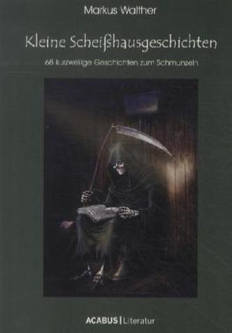 Kleine Scheißhausgeschichten