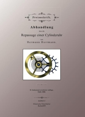 Abhandlung über die Repassage einer Cylinderuhr