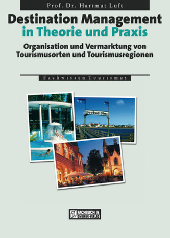Destination Management in Theorie und Praxis