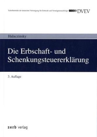 Die Erbschaft- und Schenkungsteuererklärung