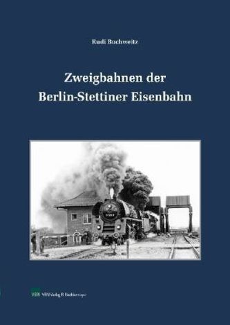 Zweigbahnen der Berlin-Stettiner Eisenbahn