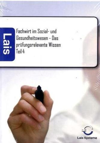 Fachwirt im Sozial- und Gesundheitswesen - Das prüfungsrelevante Wissen. Tl.4