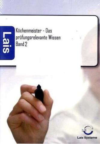 Küchenmeister - Das prüfungsrelevante Wissen. Tl.2
