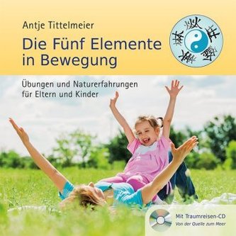 Die Fünf Elemente in Bewegung, m. 1 Audio-CD