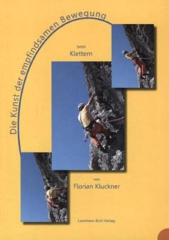 Die Kunst der empfindsamen Bewegung beim Klettern