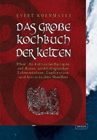 Das große Kochbuch der Kelten