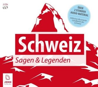 Schweiz Sagen und Legenden, 2 Audio-CDs