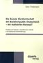 Die Soziale Marktwirtschaft der Bundesrepublik Deutschland - ein realisiertes Konzept?