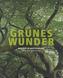 Grünes Wunder